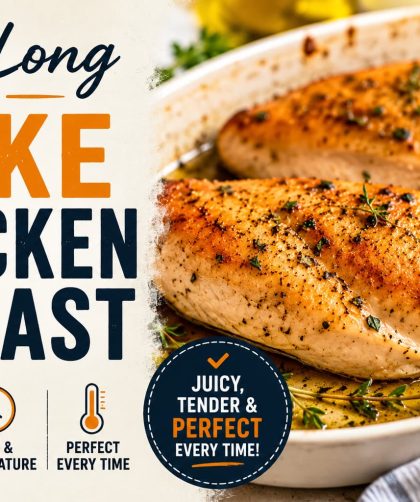 How Long to Bake Chicken Breast